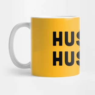 Hustle Hustle Dollar Mug